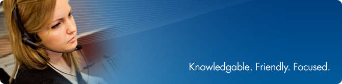 Customer Support Banner - Knowledgeable. Friendly. Focused.