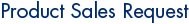 Product Sales Request